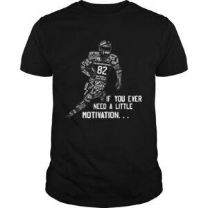 Collin Krivoshein If You Ever Need A Little Motivation Shirt